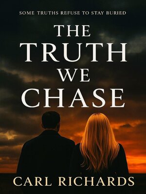 cover image of The Truth We Chase